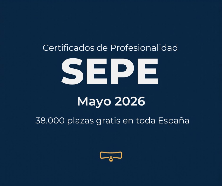 Certificados de Profesionalidad SEPE mayo 2026 - 38.000 plazas gratis en toda España