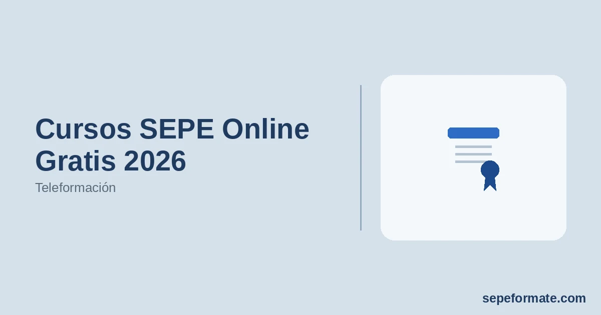 Cursos SEPE Online Gratis 2026 - Teleformación | SEPEformate.com