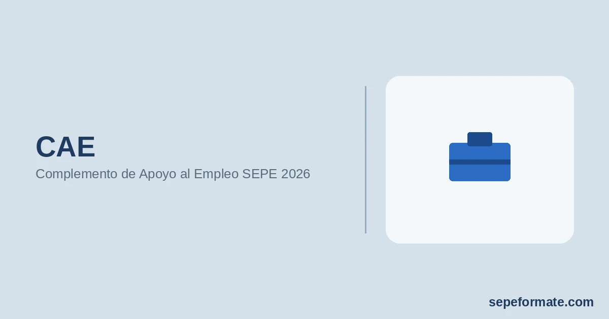 CAE: Complemento de Apoyo al Empleo SEPE 2026