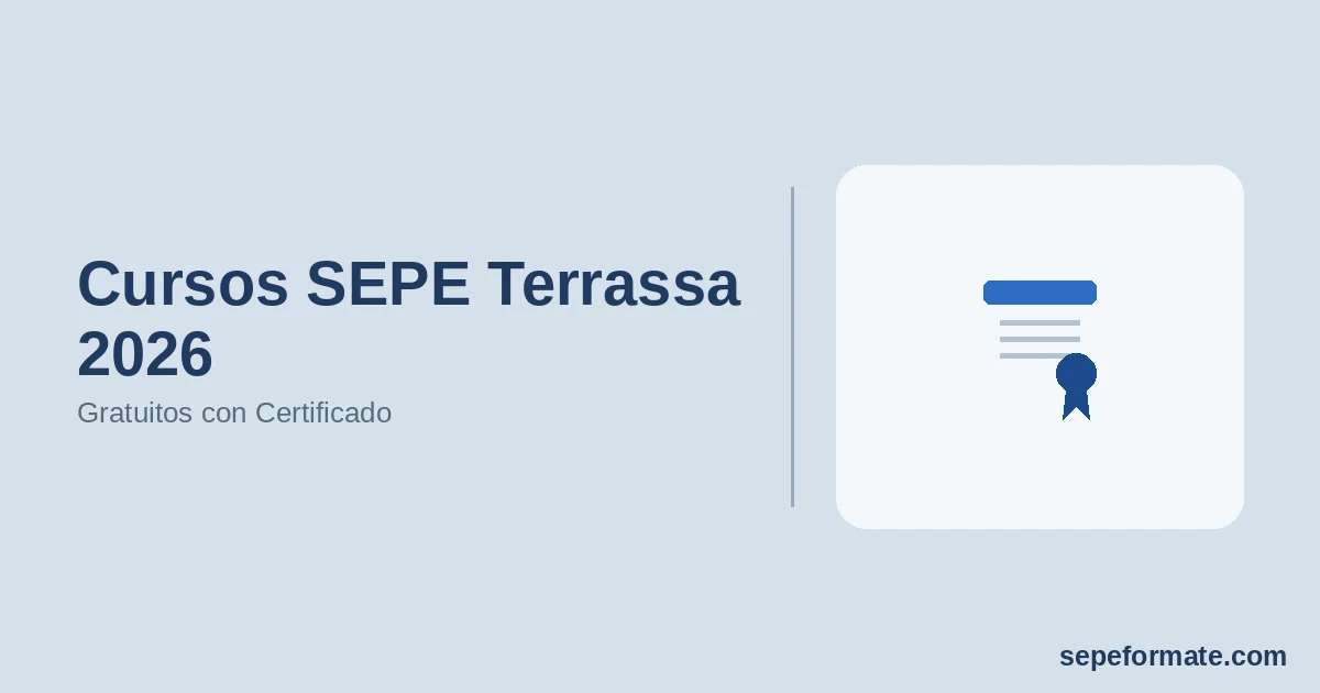 Cursos SEPE Terrassa 2026 - Gratuitos con Certificado | SEPEformate.com