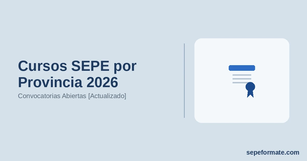 Cursos SEPE por Provincia 2026: Convocatorias Abiertas [Actualizado]