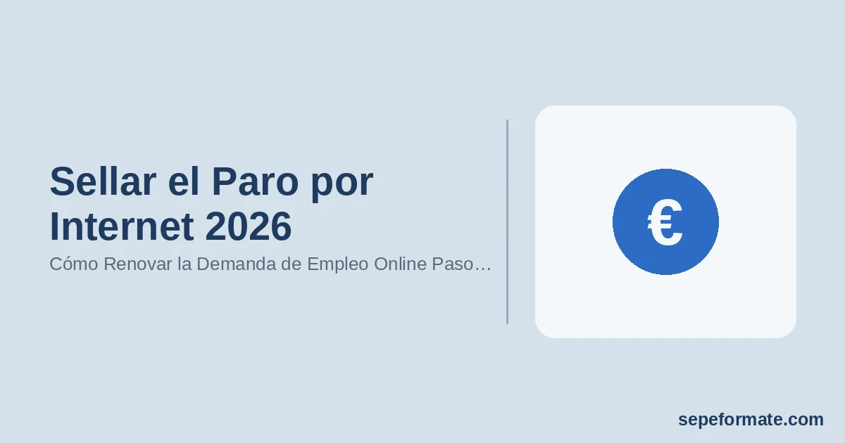 Sellar el Paro por Internet 2026: Cómo Renovar la Demanda de Empleo Online Paso a Paso