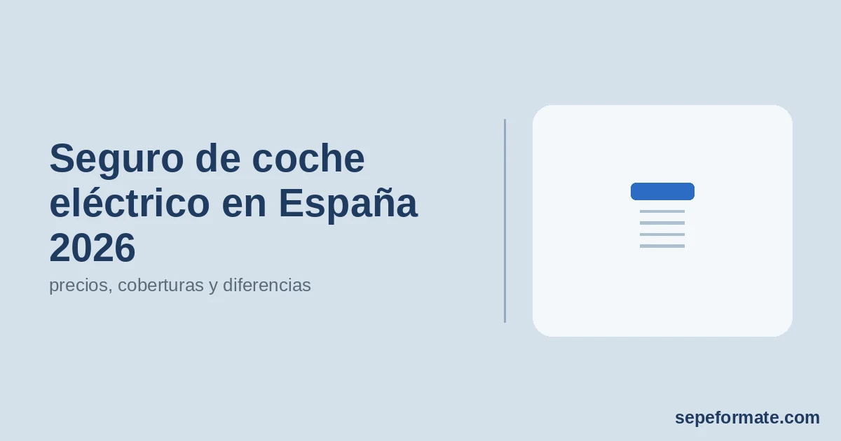 Seguro de coche eléctrico en España 2026: precios, coberturas y diferencias