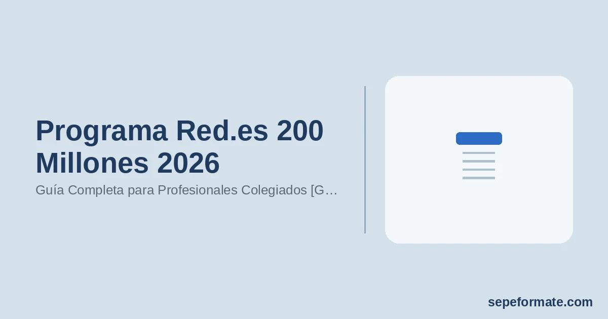 Programa Red.es 200 Millones 2026: Guía Completa para Profesionales Colegiados [Generación D]