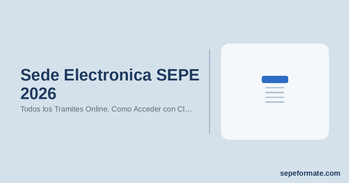 Sede Electronica SEPE 2026: Todos los Tramites Online, Como Acceder con Clave y Guia de Uso Completa