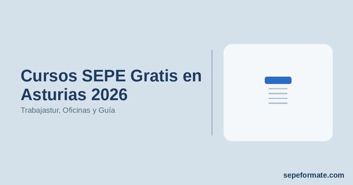 Cursos SEPE Gratis en Asturias 2026: Trabajastur, Oficinas y Guía