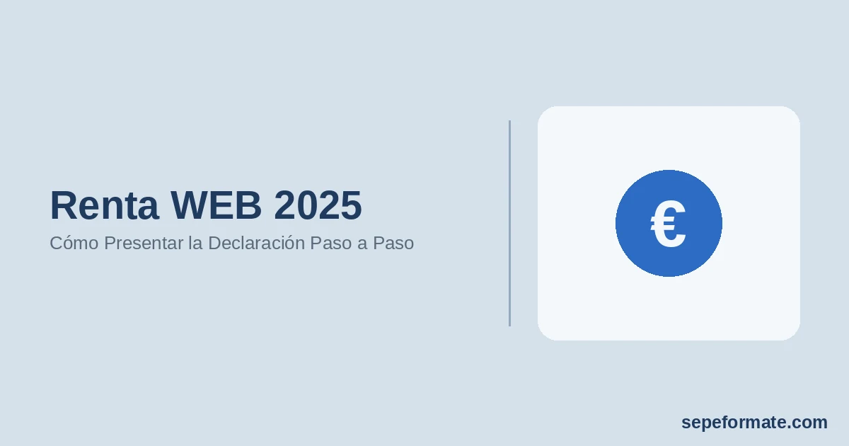 Renta WEB 2025: Cómo Presentar la Declaración Paso a Paso