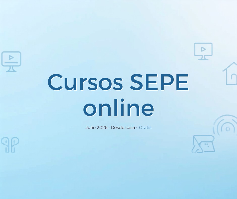 Cursos SEPE online en julio 2026: formación a distancia para hacer desde casa